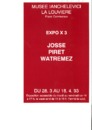Invitation au vernissage de Expo x3  : Josse,  Piret,  Watremez [Exposition]. Musée Ianchelevici,  du 28 mars au 18 avril 1993